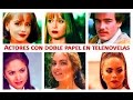 60 Actores que hicieron doble papel en telenovelas!! Reportaje Especial