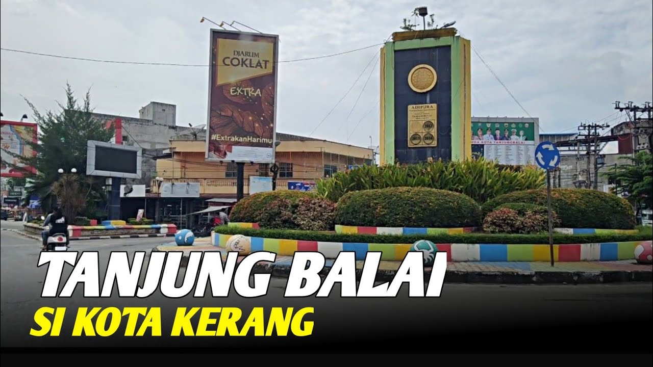 Keliling Kota Tanjung Balai pada sore hari
