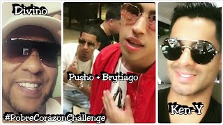 Divino Ft. Ken-Y, Pusho y  Brytiago - Pobre Corazon (CHALLENGE)