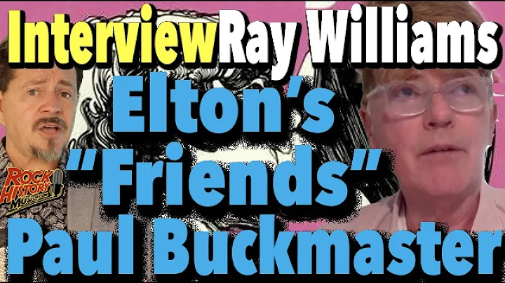 Ray Williams Looks Back At Elton's "Friends" & Pau...