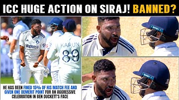 “FINED, 2 Demerit points handed to Mohammed Siraj after fiery send off to Ben duckett in 3rd test"