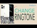 Iphone 12 pro max  comment changer la sonnerie  commenttechs