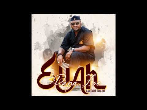 Papa ZOE - Evah la femme sublime (Audio Officiel)