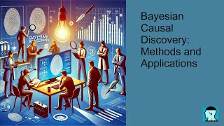 Bayesian Causal Discovery:Methods and Applications