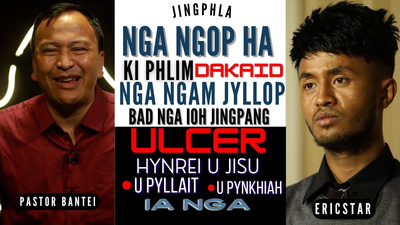 Nga ngop ha ki phlim dakaid, pang ulcer | Jingphla Erikstar | Pastor Bantei | Potternet tv 2022
