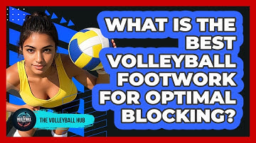 What Is The Best Volleyball Footwork For Optimal Blocking? - The Volleyball Hub