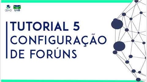 3.4: Tutorial Moodle - Atividade FÓRUM: Como configurar