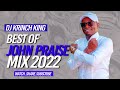 BEST OF JOHN PRAISE MIX 2022