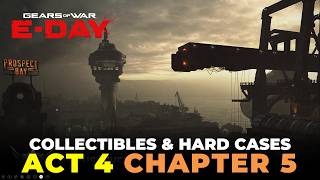 Gears of War E-Day: All Act 4 Chapter 5 Collectibles & Hard Cases (Paths Diverge)