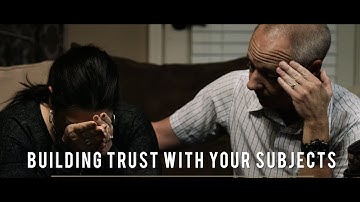 Building Trust with Your Subjects
