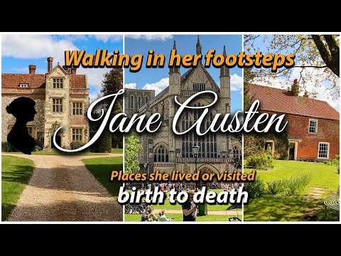 Jane Austen'in Hayatı - Onun izinden yürümek - Jane Austen'in Yaşadığı veya Ziyaret Ettiği Yerler