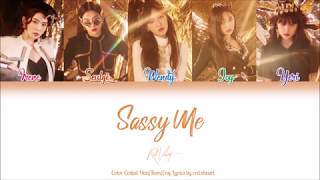 Red Velvet (레드벨벳) — Sassy Me (Han|Rom|Eng Color Coded Lyrics by redxheart)