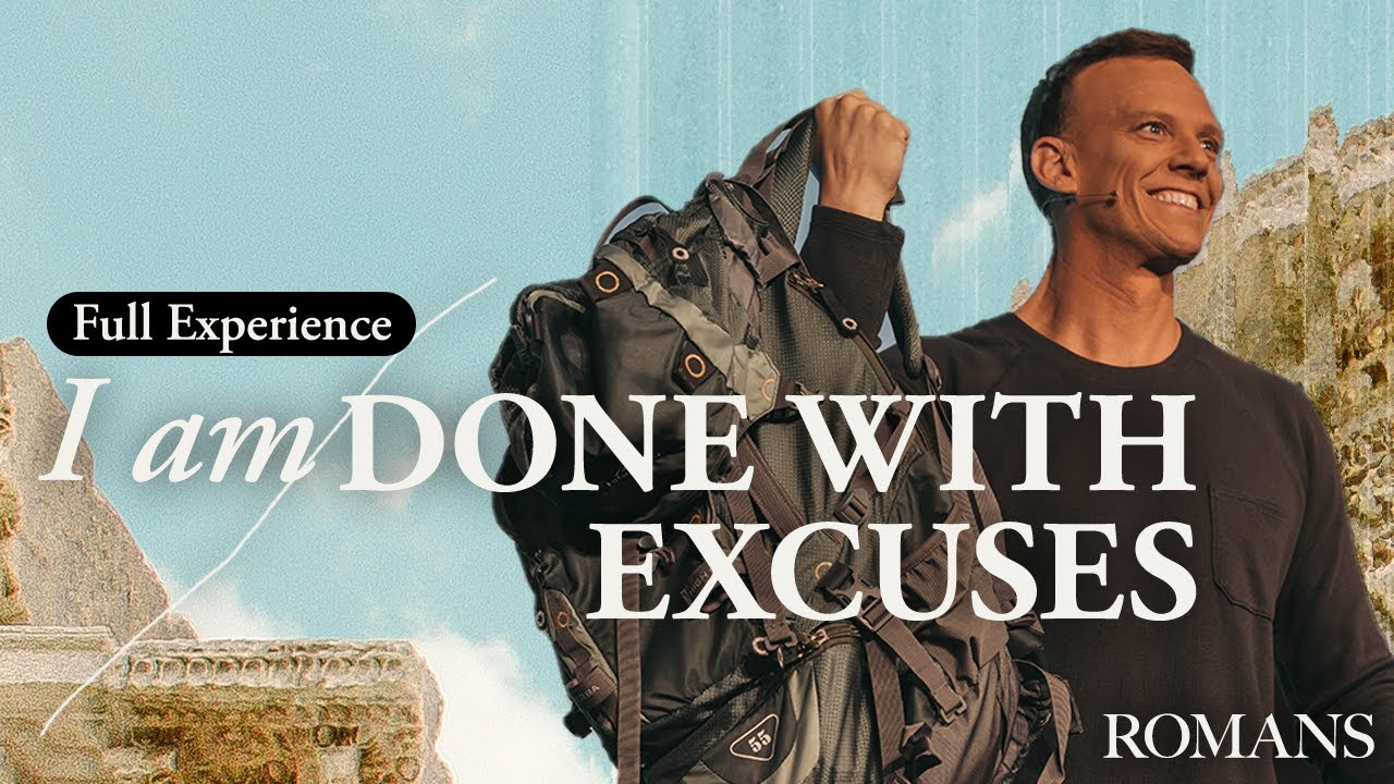 i-am-done-with-excuses-romans-aaron-burke-youtube
