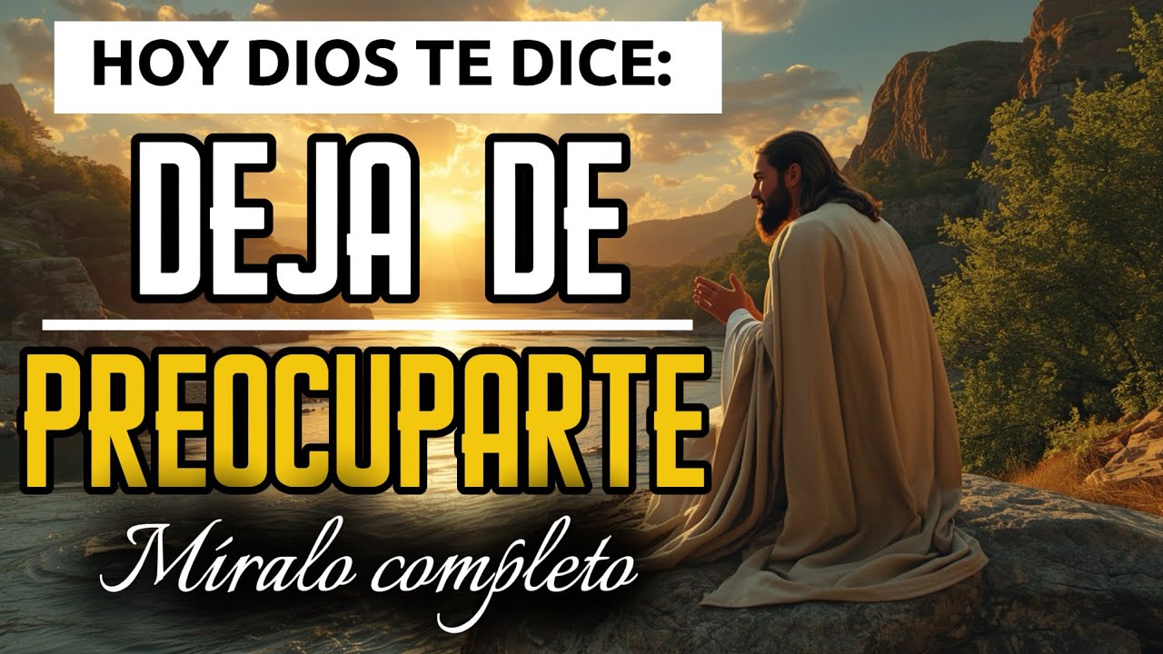 Deja de preocuparte y pon todo en las manos de Dios | Dios es mi Guía ...