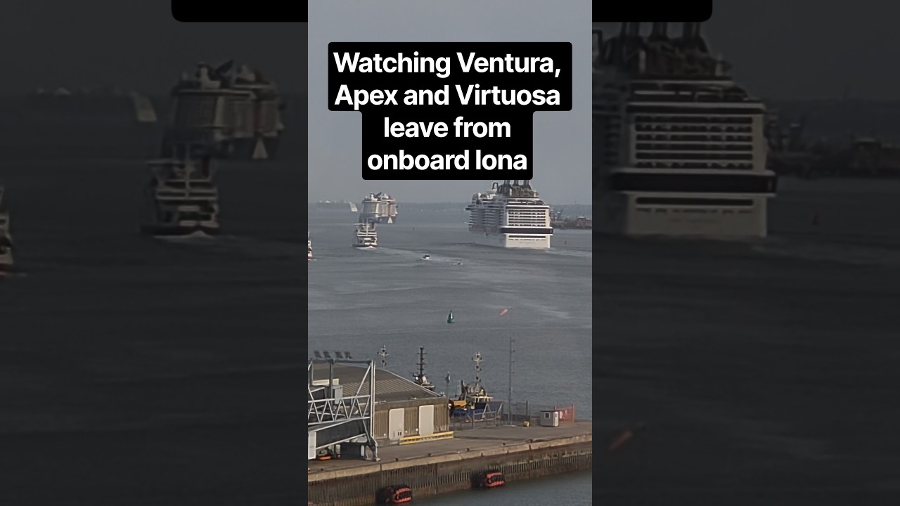 Watching P&O ventura Celebrity Apex and MSC Virtuosa from onboard P&O cruise ship Southampton