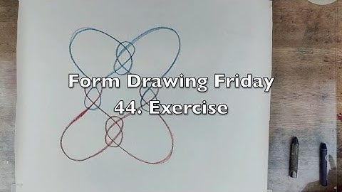 Form Drawing Friday - 44. Exercise