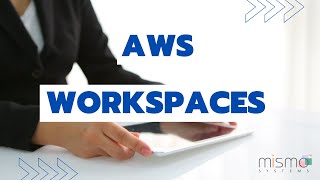 AWS WorkSpaces | DaaS | Mismo Systems - Technology Solutions Provider | Get your Free Trial Now screenshot 2