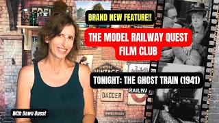 The Model Railway Film Club Ep1: The Ghost Train (1941)