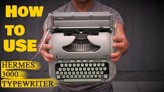 Step-by-Step Tutorial: How to Use Your Hermes 3000 Typewriter - Full detailed & clear instructions.