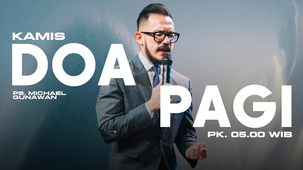 DOA PAGI GSJS with Ps. Michael Gunawan - Pk.05.00 (14 Agustus 2025) DOA PAGI GSJS with Ps. Michael Gunawan - Pk.05.00 (14 Agustus 2025)