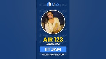 Congrats ANUSHKA TYAGI | AIR-123 | IIT JAM | Champion | IFAS🎖️