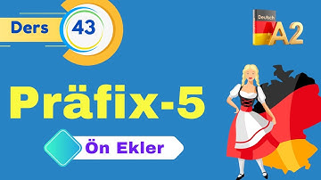 A2 ALMANCA GENEL DERSLERI I Bölüm 43 I  I ALMANCA PRÄFIXLI  FIILLERI  BÖYLE ÖĞRENIN