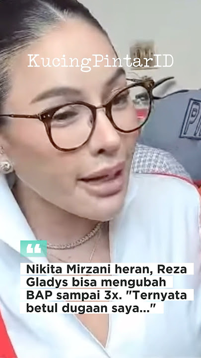 Nikita Mirzani heran Reza Gladys bisa perbaiki BAP sampai 3x, dia kan planga plongo