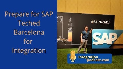 Prepare for SAP Teched 2018 Barcelona