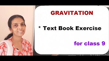 Class 9 Gravitation part 4