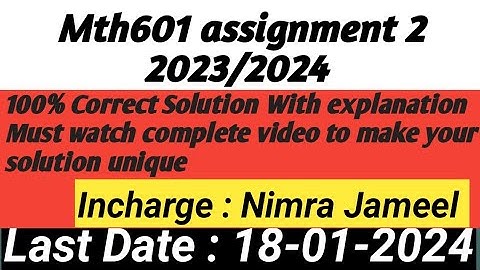 Mth601 assignment 2 2023/2024 Nimra jameel || 100% correct Solution With explanation