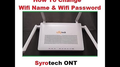 How to Change Syrotech ONT 2010 WiFi Name & WiFi Password