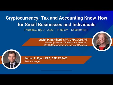 7.21.2022 Cryptocurrency: Tax and Accounting Know-How for Small Businesses and Individuals