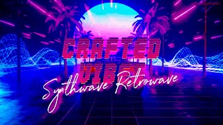 Crafted Vibes: A Synthwave Retrowave Special Compilation