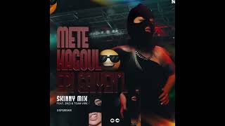 Mete Kagoul Epi Griyenl (Skinny Mix Feat Ziko De koko X Team Vibe)