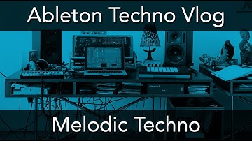 ABLETON TECHNO VLOG - Melodic Techno Track Part 1 - Finding Ideas