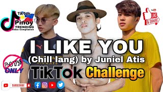 I LIKE YOU (CHILL LANG) by Juniel Atis | TikTok Dance Trending-Boys Edition