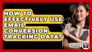How To Effectively Use Email Conversion Tracking Data? - TheEmailToolbox.com