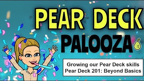 Pear Deck 201: Intermediate and Advanced Training