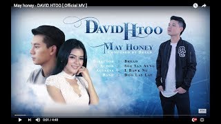 Video thumbnail of "May honey - DAVID HTOO [ Official MV ]"