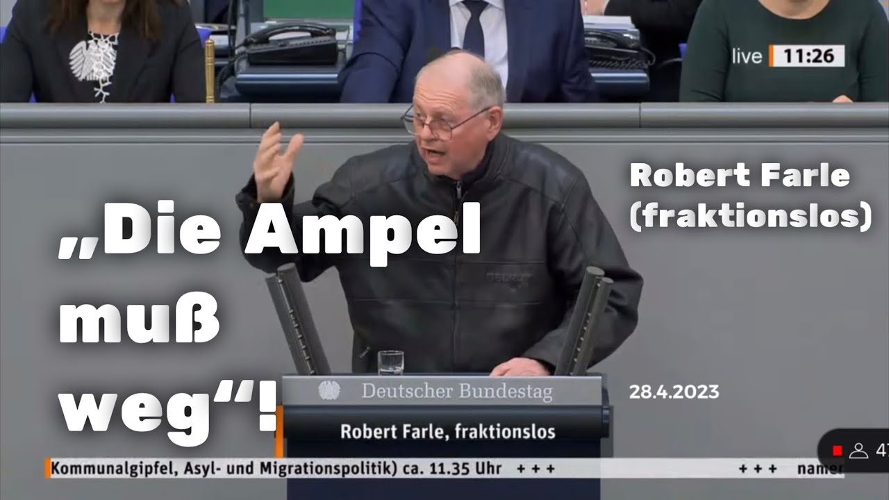 Robert Farle:“Die Ampel muß weg“!