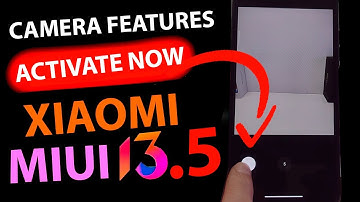 MIUI 13.5 Camera Features Activate Now Xiaomi