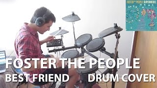 Foster the People - Best Friend Drum Cover