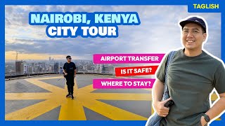 NAIROBI KENYA VLOG 1: City Tour, Airport Arrival, SIM, Transfer & Tips • ThePoorTraveler Filipino