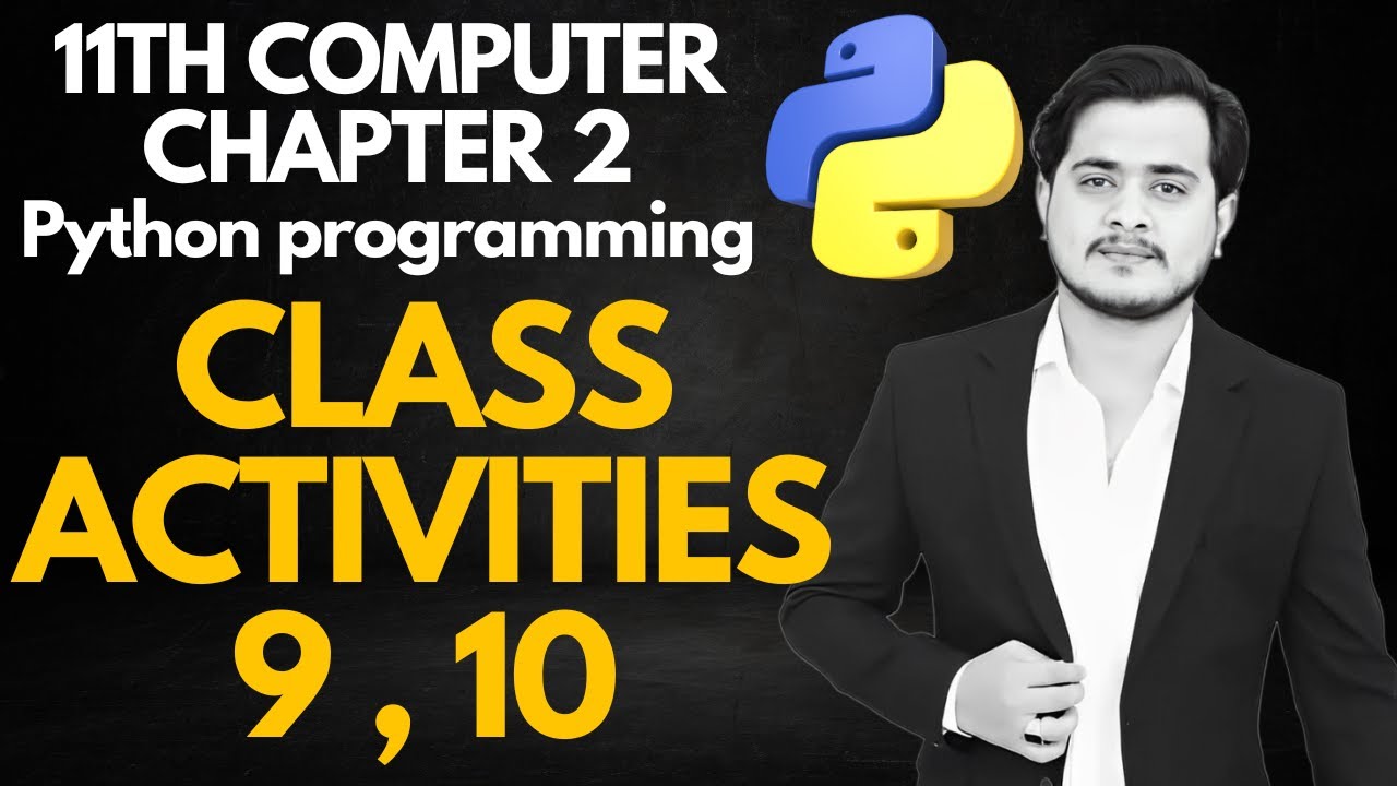 Class Activities Number 9, 10 Chapter 2 - 11th Computer - Lec 35 - YouTube