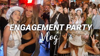 MY BEST FRIENDS ENGAGED! ENGAGEMENT PARTY VLOG - IT GETS MESSY