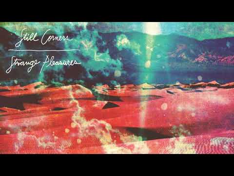 Still Corners - The Trip (Long Version)