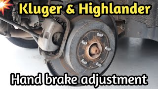 Kluger & Highlander parking brake adjustment 2005 to 2020 Toyota