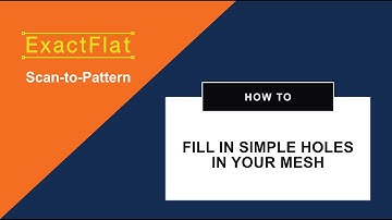 ExactFlat Scan to Pattern. How to Fill in Holes in the Mesh of Your Scanned Part in Peel 2 CAD