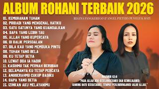 Lagu Rohani Angel Pieters \u0026 Regina Pangkerego Full Album (Lirik) Lagu Rohani Kristen Terbaru 2026