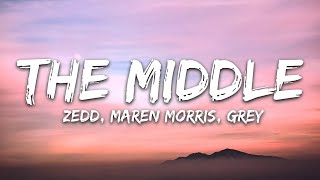 Zedd, Maren Morris, Grey ‒ The Middle (Lyrics)